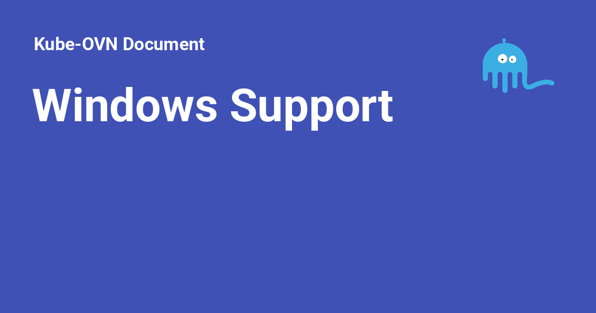 Windows Support - Kube-OVN Document