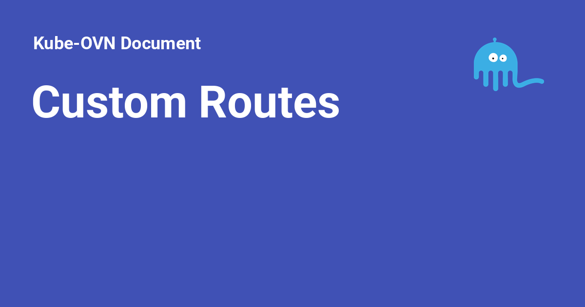 Custom Routes - Kube-OVN Document