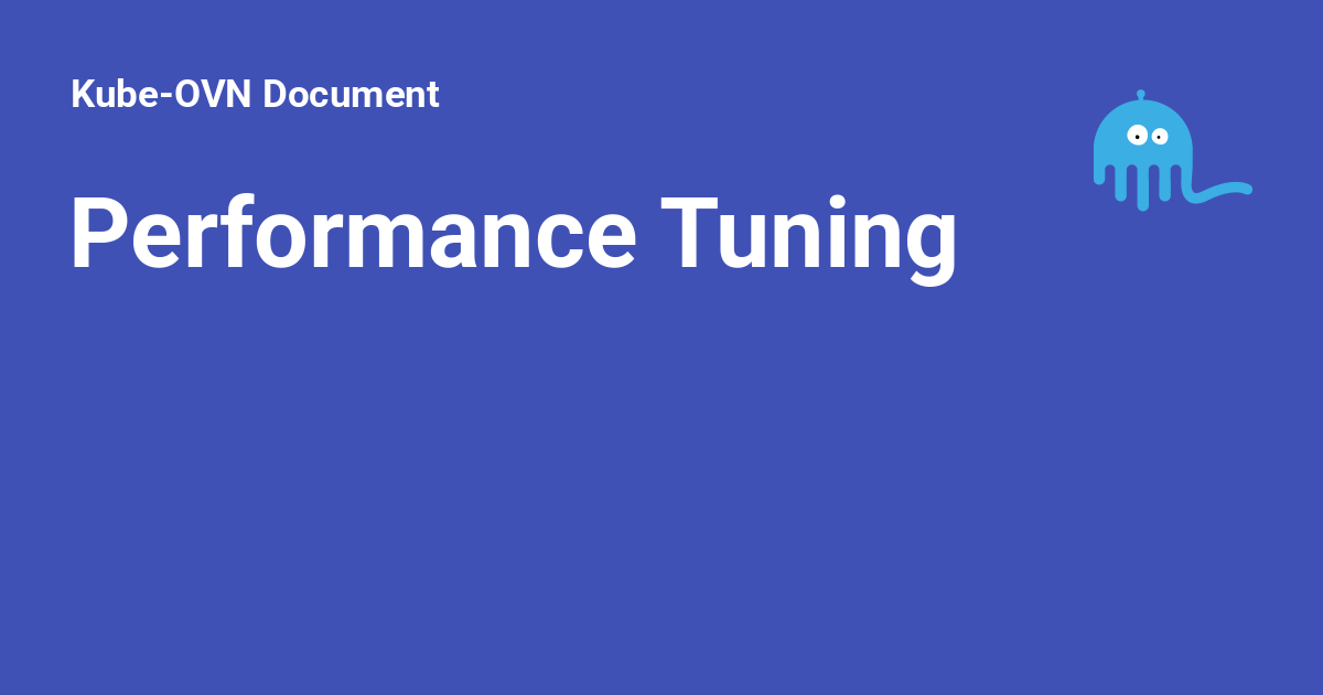 Performance Tuning - Kube-OVN Document