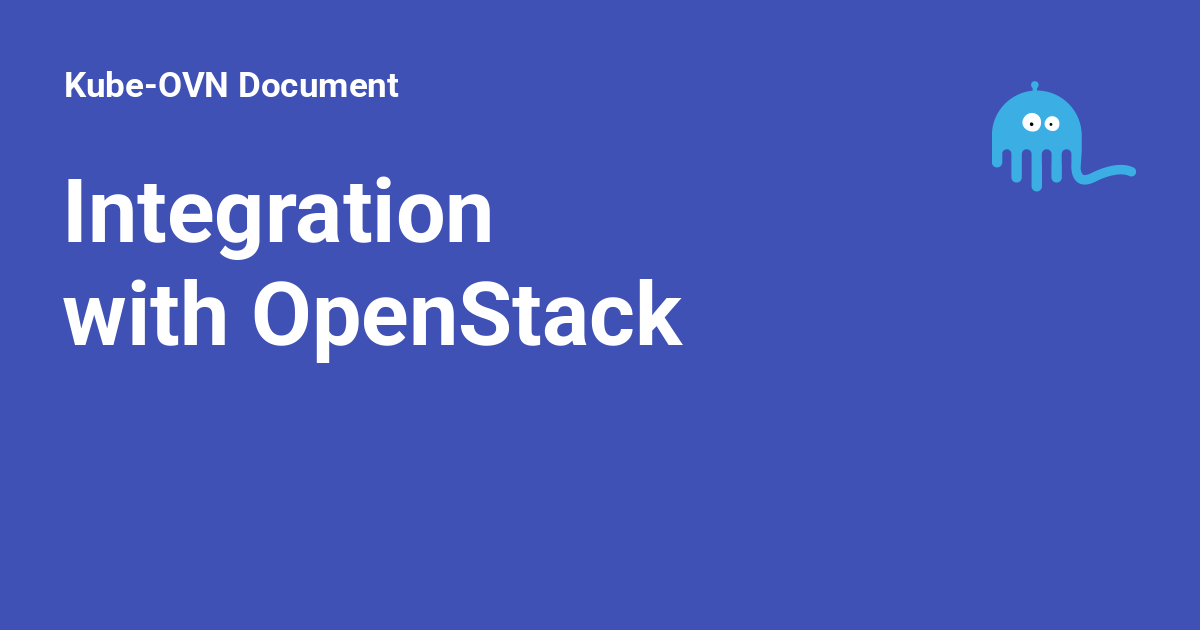 Integration with OpenStack - Kube-OVN Document